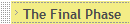 The Final Phase